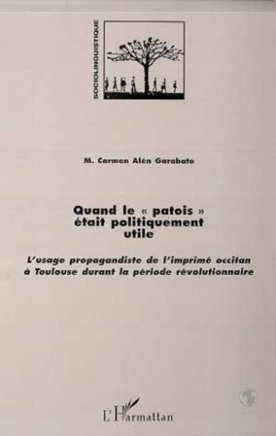alen-garabato-carmen-quand-le-patois-etait-politiquement-utile-l-usage-propagandiste-de-l-imprime-occitan-a-toulouse-dur_0
