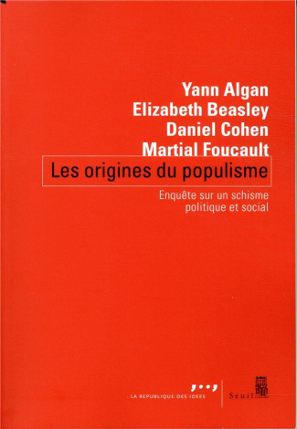 algan-yann-3b-beasley-elizabeth-3b-cohen-daniel-3b-fo-les-origines-du-populisme-enquete-sur-un-schisme-politique-et-social_0