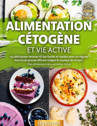 alimentation-cetogene-et-vie-active-123-delicieuses-recettes-ig-bas-faciles-et-rapides-pour-un-regi_0