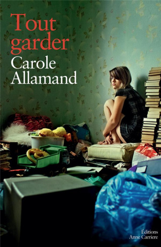 allamand-carole-tout-garder_0