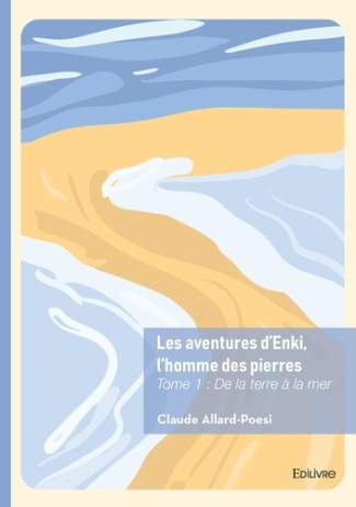 allard-poesi-claude-les-aventures-d-enki-l-homme-des-pierres-tome-1-de-la-terre-a-la-mer_0