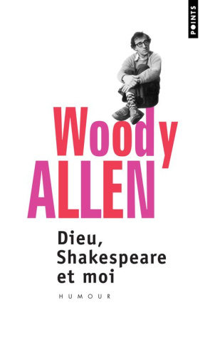 allen-woody-3b-lebrun-michel-dieu-shakespeare-et-moi_0