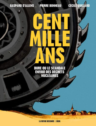 allens-g-d-3b-bonneau-p-3b-guillard-c-cent-mille-ans-bure-ou-le-scandale-enfoui-des-dechets-nucleaires_0