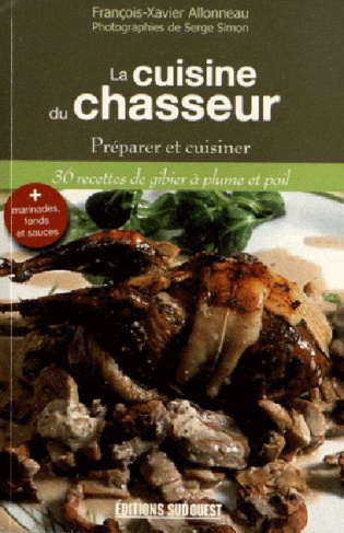allonneau-francois-xavier-simon-serge-la-cuisine-du-chasseur_0