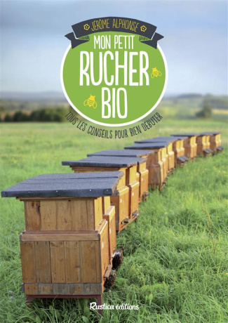 alphonse-jerome-mon-petit-rucher-bio-tout-les-conseils-pour-bien-debuter_0