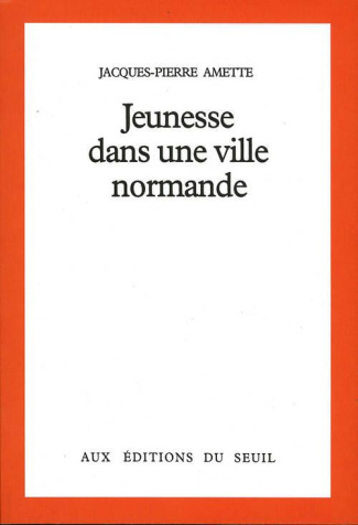 amette-jacques-pierre-jeunesse-dans-une-ville-normande_0