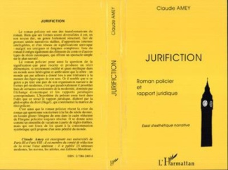 amey-claude-jurifiction-roman-policier-et-rapport-juridique-essai-d-esthetique-narrative_0