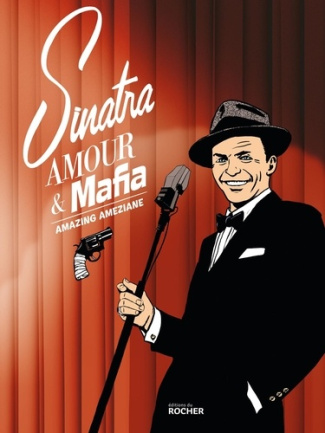 ameziane-amazing-sinatra-et-la-mafia_0
