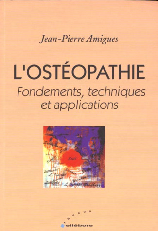 amigues-jean-pierre-l-osteopathie-fondements-techniques-et-applications-edition-revue-et-augmentee_0
