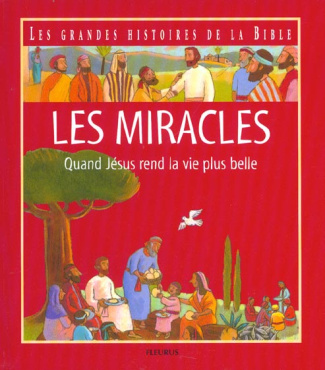 amiot-karine-marie-3b-campagnac-francois-3b-raimbaul-les-miracles-quand-jesus-rend-la-vie-plus-belle_0