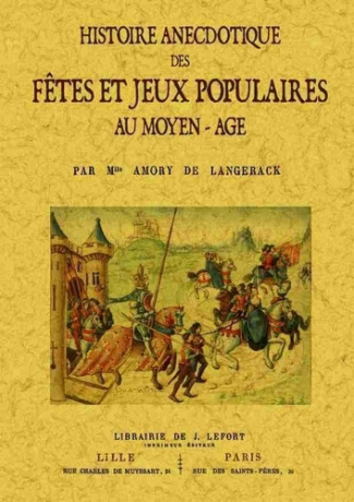 amory-de-langerack-josephine-histoire-anecdotique-des-fetes-et-jeux-populaires-au-moyen-age_0