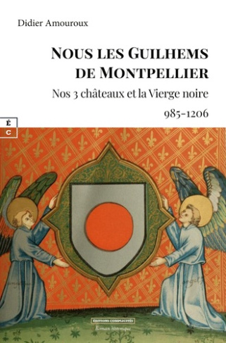 amouroux-didier-nous-les-guilhems-de-montpellier-nos-3-chateaux-et-la-vierge-noire-985-1206_0