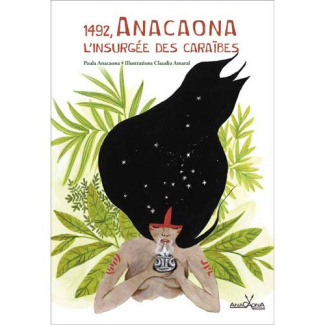 anacaona-paula-3b-amaral-claudia-1492-anacaona-l-insurgee-des-caraibes_0
