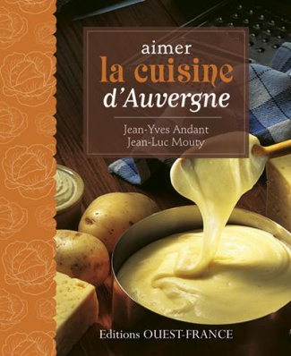 andant-jean-yves-3b-mouty-jean-luc-3b-gratien-jean-p-aimer-la-cuisine-d-auvergne_0