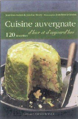 andant-jean-yves-3b-mouty-jean-luc-3b-gratien-jean-p-cuisine-auvergnate-d-hier-et-d-aujourd-hui-82-recettes_0