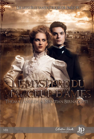 andrew-thomas-3b-bernadotte-sebastian-les-mysteres-fantastiques-de-paris-tome-1-le-mystere-du-mangeur-d-ames_0