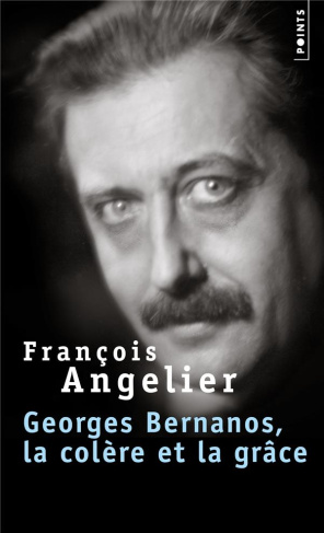 angelier-francois-georges-bernanos-la-colere-et-la-grace_0