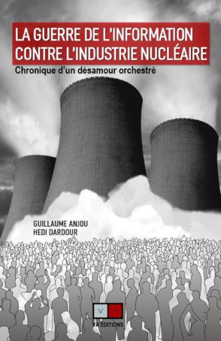 anjou-guillaume-3b-dardour-hedi-la-guerre-de-l-information-contre-l-industrie-nucleaire-chronique-d-un-desamour-orchestre_0