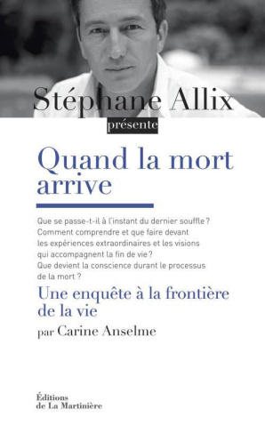 anselme-carine-3b-allix-stephane-quand-la-mort-arrive-une-enquete-aux-frontieres-de-la-vie_0
