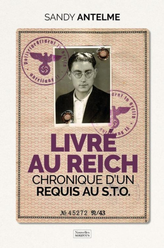 antelme-sandy-livre-au-reich-chronique-d-un-requis-au-sto_0