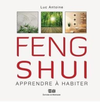 antoine-luc-feng-shui-apprendre-a-habiter_0