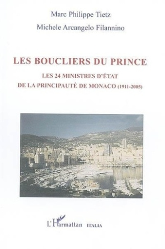 arcangelo-filannino-michele-3b-tietz-marc-philippe-les-boucliers-du-prince-les-24-ministres-d-etat-de-la-principaute-de-monaco-1911-2005_0