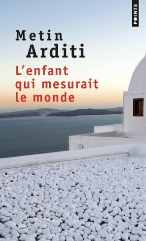 arditi-metin-l-enfant-qui-mesurait-le-monde_0