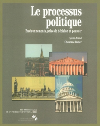 arend-sylvie-le-processus-politique-environnements-prise-de-decision-et-pouvoir_0