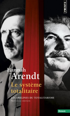 arendt-hannah-3b-frappat-helene-3b-bourget-jean-loup-le-systeme-totalitaire-les-origines-du-totalitarisme_0
