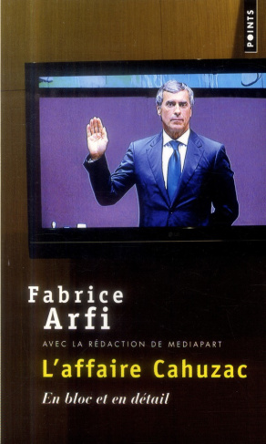 arfi-fabrice-l-affaire-cahuzac-en-bloc-et-en-detail_0