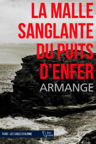 armange-xavier-la-malle-sanglante-du-puits-d-enfer_0