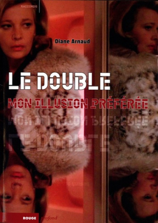 arnaud-diane-le-double-mon-illusion-preferee-mirages-et-jeux-de-dupes-cinematographiques_0