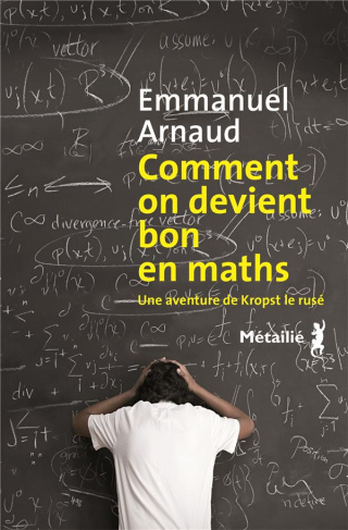 arnaud-emmanuel-comment-on-devient-bon-en-maths-une-aventure-de-kropst-le-ruse_0