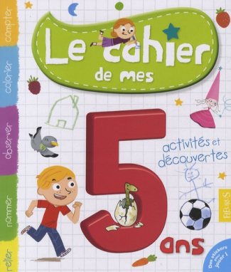 arnaud-guillaume-3b-bonnefoy-alexandre-3b-damart-yol-le-cahier-de-mes-5-ans-activites-et-decouvertes_0