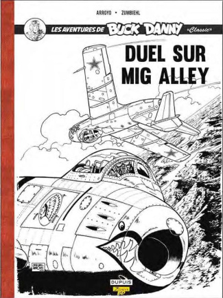 arroyo-jean-michel-3b-zumbiehl-frederic-les-aventures-de-buck-danny-classic-tome-2-duel-sur-mig-alley-edition-de-luxe_0