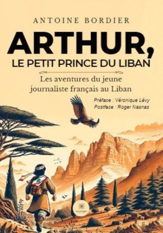 arthur-le-petit-prince-du-liban-les-aventures-du-jeune-journaliste-francais-au-liban_0