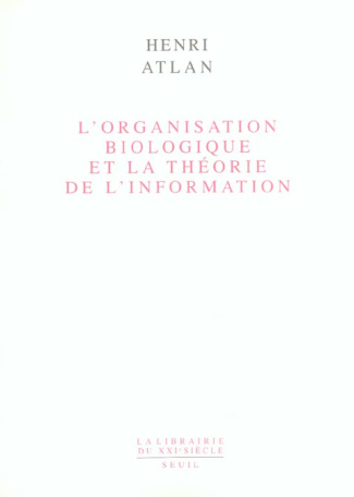 atlan-henri-l-organisation-biologique-de-la-theorie-de-l-information_0