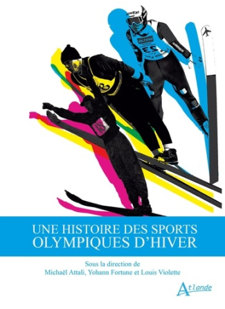 attali-michael-fortune-yohann-violette-louis-une-histoire-des-sports-olympiques-d-hiver_0