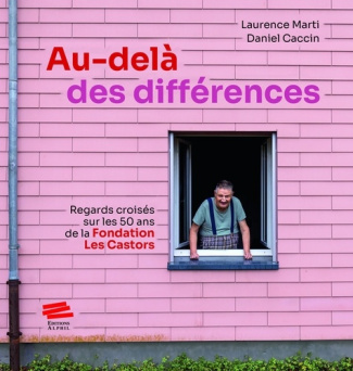 au-dela-des-differences-regards-croises-sur-les-50-ans-de-la-fondation-les-castors_0