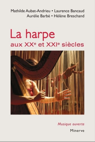aubat-andrieu-mathilde-3b-breschand-helene-3b-barbe-la-harpe-aux-xxe-et-xxie-siecles-2e-edition-revue-et-augmentee_0