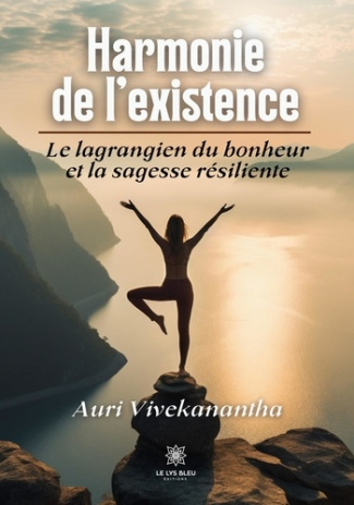 auri-vivekanantha-harmonie-de-l-existence-le-lagrangien-du-bonheur-et-la-sagesse-resiliente_0