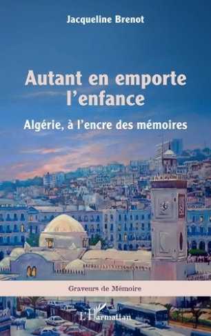 autant-en-emporte-l-enfance-algerie-a-l-encre-des-memoires_0