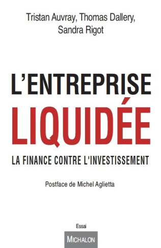 auvray-tristan-3b-dallery-thomas-3b-rigot-sandra-3b-a-l-entreprise-liquidee-la-finance-contre-l-investissement_0