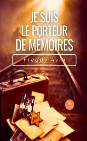avni-freddy-je-suis-le-porteur-de-memoires_0