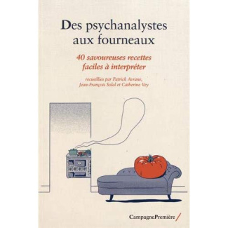 avrane-patrick-3b-solal-jean-francois-3b-vey-catheri-des-psychanalystes-aux-fourneaux-40-savoureuses-recettes-faciles-a-interpreter_0