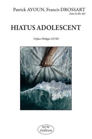 ayoun-patrick-drossart-francis-givre-philippe-hiatus-adolescent_0