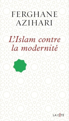 azihari-ferghane-l-islam-contre-la-modernite_0