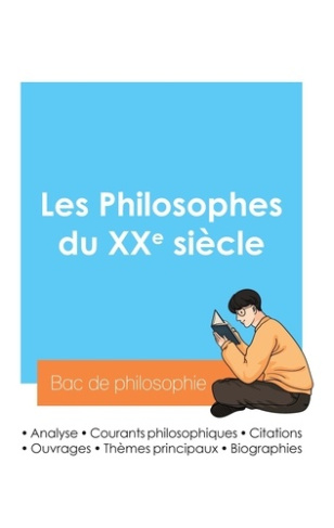 bac-de-philosophie-reussir-son-bac-de-philosophie-2024-analyse-des-philosophes-du-xxe-siecle_0