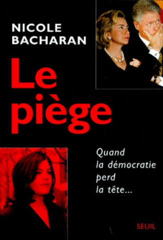 bacharan-nicole-le-piege-quand-la-democratie-perd-la-tete_0