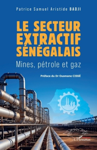 badji-patrice-samuel-aristide-cisse-ousmane-le-secteur-extractif-senegalais-mines-petrole-et-gaz_0